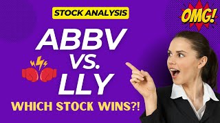 ABBV vs LLY Which stock is going to WIN the match and Why [upl. by Chin]