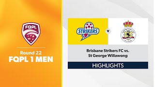 FQPL 1 Men Round 22  Brisbane Strikers FC vs St George Willawong Highlights [upl. by Shultz]