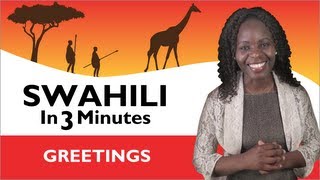 Learn Swahili  Swahili in Three Minutes  Greetings [upl. by Krystyna684]