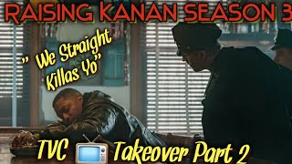 Raising Kanan Season 3 Episode 9 TVC Takeover [upl. by Goto]