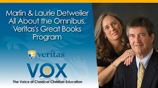 Veritas Vox  91  The Omnibus Veritass Great Books Program  ft Marlin amp Laurie Detweiler [upl. by Azile785]