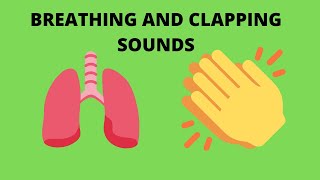 Breathing and clapping sounds 10 hours [upl. by Asilehs]