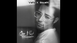 Ehaam  Gharib e Ashena DJ Vafa amp DJ Soushi Remix [upl. by Laughry]