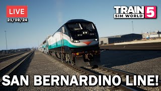 LIVE  San Bernardino Line  Train Sim World 5 210924 [upl. by Chas]