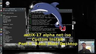 Build a Custom antiXmate install Part II  Basic Mate Desktop [upl. by Aldwin499]