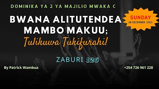 ZABURI 126 Bwana Alitutendea Mambo Makuu Tulikuwa Tukifurahi Dominika Ya 30 Mwaka B [upl. by Manon]