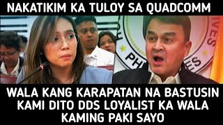 DDS LOYALIST DAW BINASTOS ANG QUADCOMM CONG ABANTE AT ACOP GALIT NA GALIT SOBRA [upl. by Atinrahc]