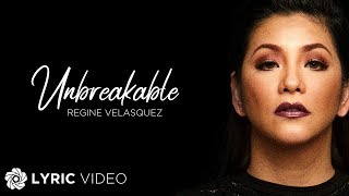 Unbreakable  Regine Velasquez Solo Version Lyrics  Unbreakable [upl. by Aynahs]