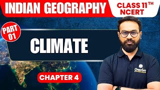 Climate  Part 1  Indian Geography  Class 11th NCERT  Chapter 4  UPSC Preparation [upl. by Eladal]