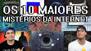 OS 10 MAIORES MISTÉRIOS DA INTERNET [upl. by Nalda]