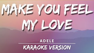 Adele  Make you feel my love karaoke Version  Karaoke [upl. by Jo-Ann]