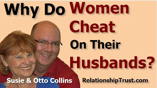 Why Do Women Cheat On Their Husbands [upl. by Yldarb149]