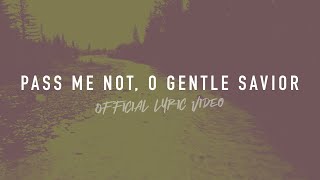 Pass Me Not O Gentle Savior  Reawaken Hymns  Official Lyric Video [upl. by Ajit329]