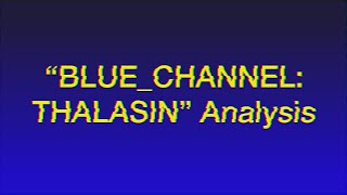 “BLUECHANNEL THALASIN” Analysis [upl. by Drida595]