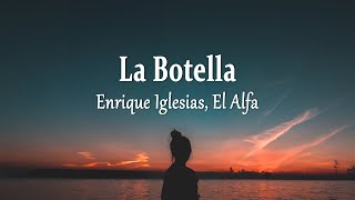 Enrique Iglesias El Alfa  La Botella Lyrics [upl. by Bostow736]