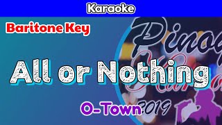 All or Nothing by OTown Karaoke  Baritone Key [upl. by Greenes]