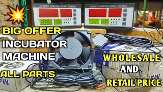 💥Big OFFER Incubator All parts  Best price of incubator parts wholesale and retail price [upl. by Brouwer237]