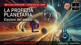 LA PROFEZIA PLANETARIA  Elezioni del secolo [upl. by Omarr248]