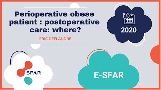 Perioperative obese patient  Postoperative care Where Eric DEFLANDRE [upl. by Mcgill]