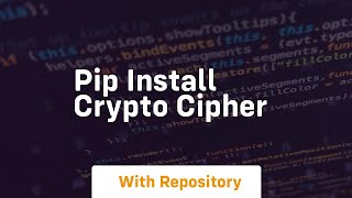 pip install crypto cipher [upl. by Olympium383]