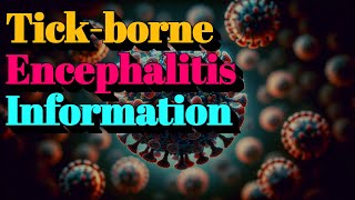 Tickborne Encephalitis Information 🔬Tier3 Infectious Disease [upl. by Cj886]