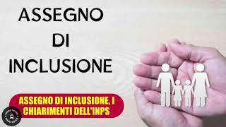 ASSEGNO DI INCLUSIONE Chiarimenti dellINPS sulle ultime novità [upl. by Dworman682]