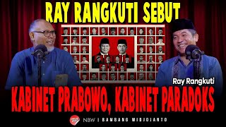 RAY RANKUTI SEBUT KABINET PRABOWO KABINET PARADOKS [upl. by Euqinomad]