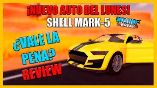 SHELL MARK5 JAILBREAK REVIEW ¿VALE LA PENA NUEVO AUTO DEL DÍA LUNES  ROBLOX [upl. by Amelina]