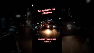 Bus spotter in the phillipines PARTAS TRANSPORT SERVICE bus busspottingsubscriberyoutubeshorts [upl. by Anitsyrk]