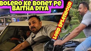 Bhai Ne Gadi Se Bahar Nikal diya  Lord Splendour Chala Ke Maza Aa Gaya  Daily Vlogging Day90 [upl. by Pazia]