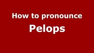 How to pronounce Pelops GreekGreece  PronounceNamescom [upl. by Yrruc639]