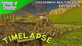 FS17 Multiplayer Timelapse In Daggerwins Server  Farming Legend Map [upl. by Roosevelt804]