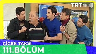 Çiçek Taksi 111 Bölüm NostaljiTRT [upl. by Stent]