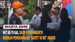 HUT KE 79 KAI DAOP 5 PURWOKERTO BERIKAN PENGHARGAAN “SAFETY IS ME” AWARD [upl. by Ralaigh]