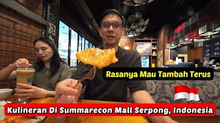 Kulineran Di Summarecon Mall Serpong Indonesia 🇮🇩 Enak Sekali ‼️ [upl. by Vial]