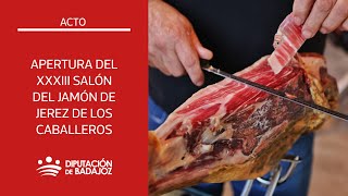 Apertura del Salón del Jamón Ibérico de Jerez de los Caballeros 2023 [upl. by Nathalie539]