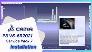 CÀI ĐẶT CATIA P3 V56R2021 SP7  INSTALL CATIA P3 V56R2021 SP7 [upl. by Sutelc]