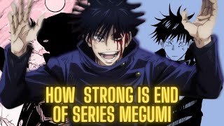 How Strong is Megumi Fushiguro at the End of Jujutsu Kaisen [upl. by Malory]