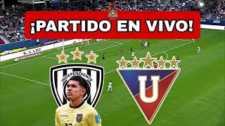 INDEPENDIENTE del VALLE vs LIGA DE QUITO EN VIVO 🔴KENDRY PAEZ TITULAR [upl. by Neitsabes811]