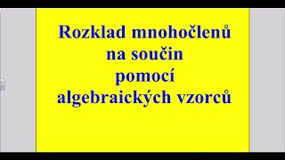 Rozklad pomocí vzorců [upl. by Auqenet]