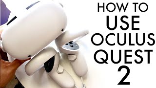 How To Use Your Oculus Quest 2 Complete Beginners Guide [upl. by Wiburg]