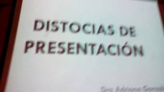 DISTOCIAS POR PRESENTACIÓN ANORMAL DEL FETO parte 1 [upl. by Beniamino]