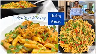 Chicken Pasta Jambalaya  How to make a healthier version [upl. by Labotsirhc283]