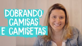 Aprenda como dobrar e organizar camisas e camisetas [upl. by Micheal]