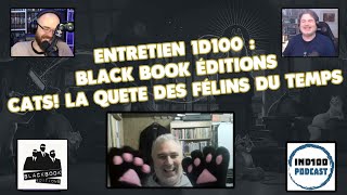 Entretien Ind100  Black Book Editions pour Cats La quête des félins du temps [upl. by Llenrod]