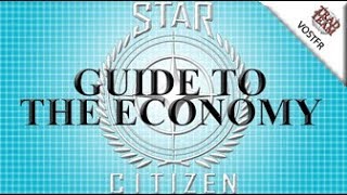 Léconomie dans Star Citizen  VOSTFR [upl. by Atinomar]