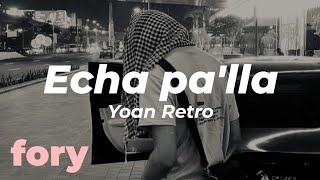 Yoan Retro  Echa Palla Letras [upl. by Halle]