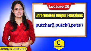 C26 Unformatted Output Functions in C  C Programming Tutorials [upl. by Eihtak]