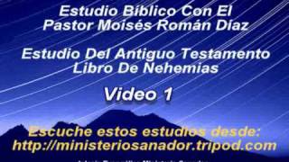 Libros de Nehemías 1 d 8  Pastor Moisés Román Díaz [upl. by Faith393]