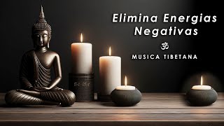 ELIMINA ENERGÍAS NEGATIVAS ॐ Sonidos Curativos Tibetanos • Música Tibetana de Limpieza Energética [upl. by Bouchard608]